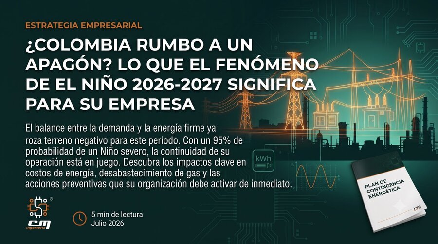 Riesgo de apagón eléctrico en Colombia por el Fenómeno de El Niño 2026-2027